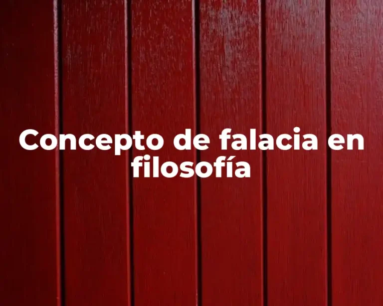 Concepto de falacia en filosofía