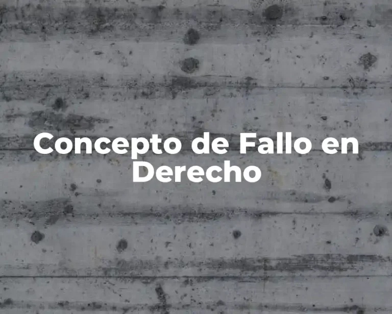 Concepto de Fallo en Derecho