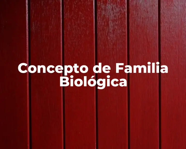 Concepto de Familia Biológica