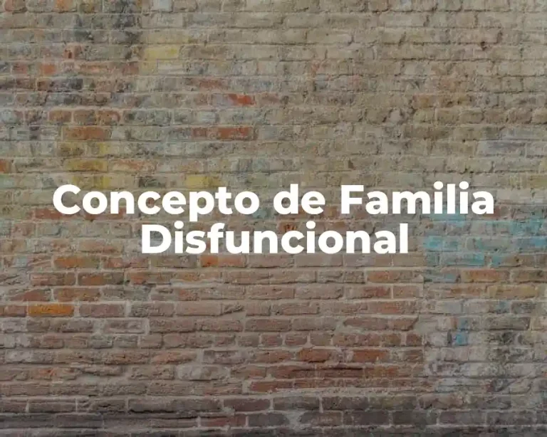 Concepto de Familia Disfuncional