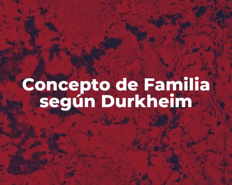 Concepto de Familia según Durkheim
