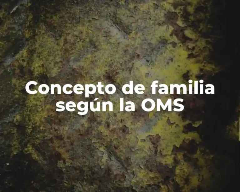 Concepto de familia según la OMS