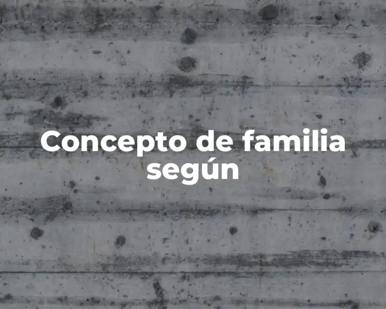 Concepto de familia según