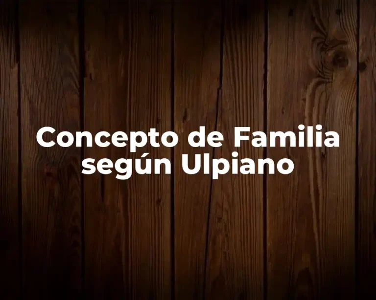 Concepto de Familia según Ulpiano