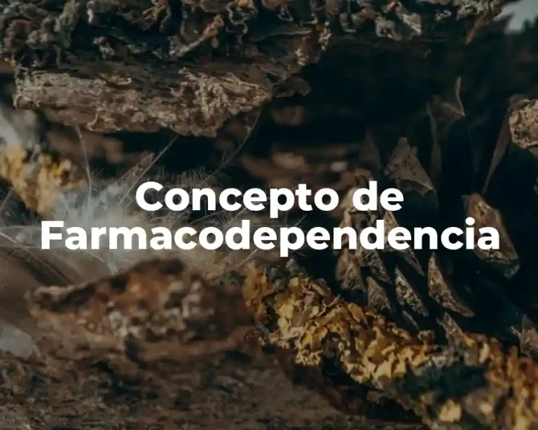 Concepto de Farmacodependencia