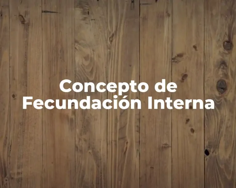 Concepto de Fecundación Interna