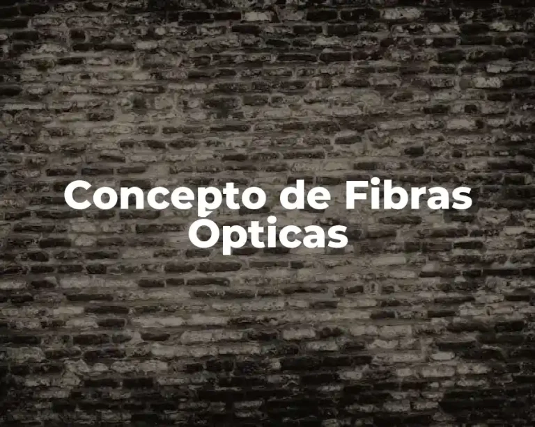 Concepto de Fibras Ópticas