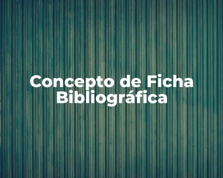 Concepto de Ficha Bibliográfica