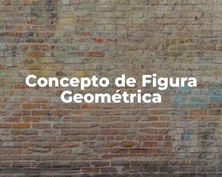 Concepto de Figura Geométrica