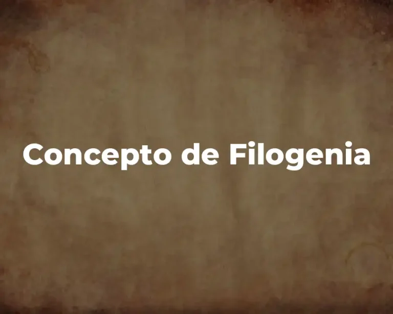 Concepto de Filogenia