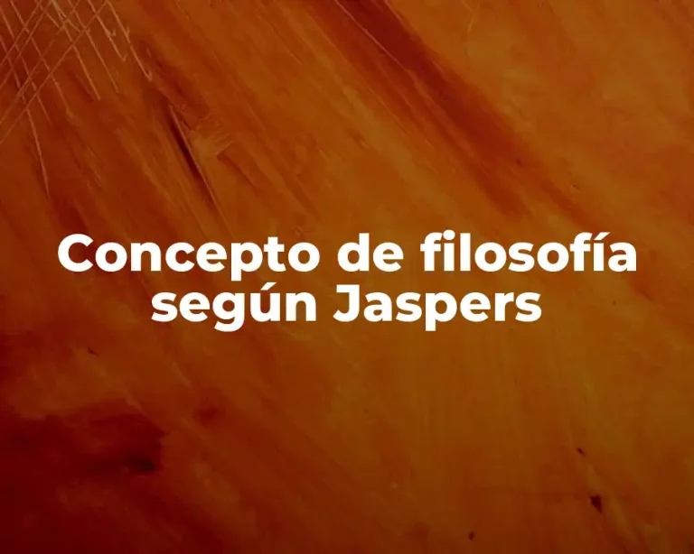Concepto de filosofía según Jaspers