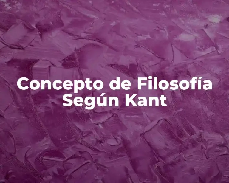 Concepto de Filosofía Según Kant