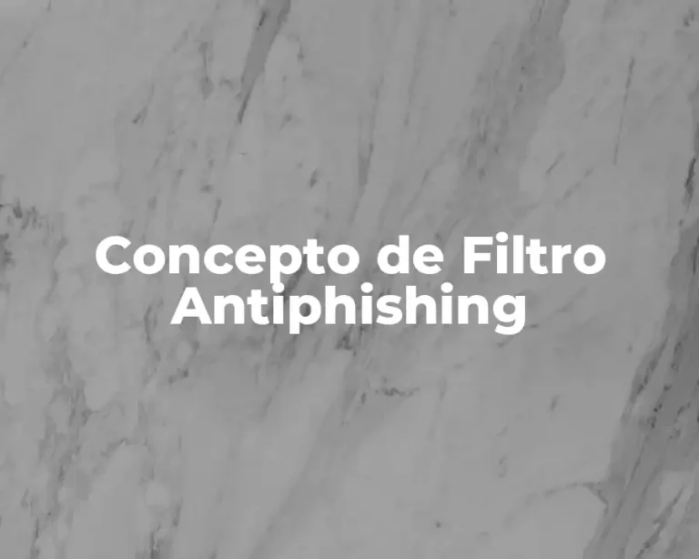 Concepto de Filtro Antiphishing