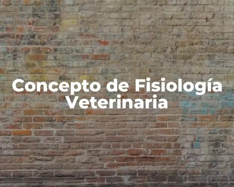 Concepto de Fisiología Veterinaria
