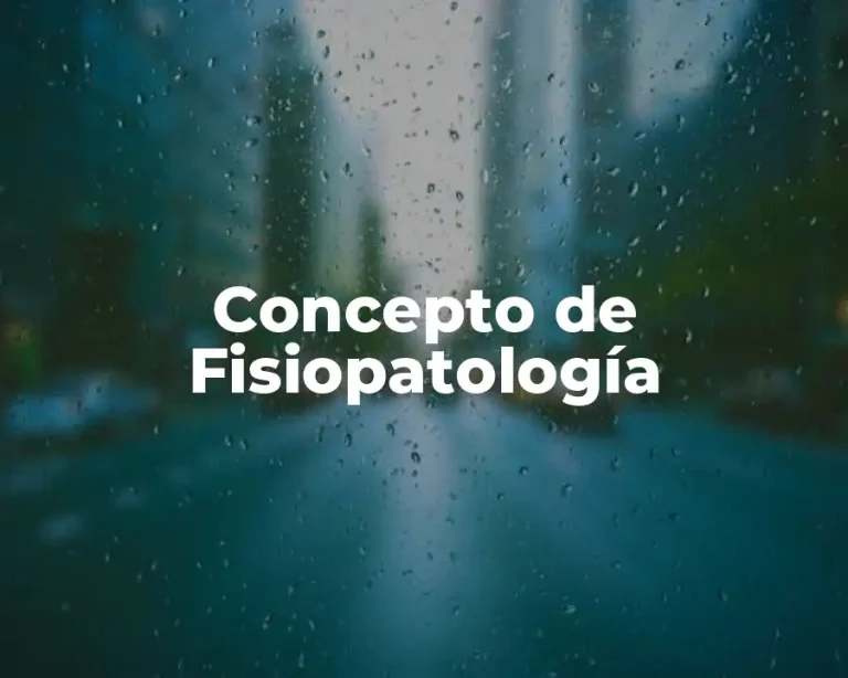 Concepto de Fisiopatología