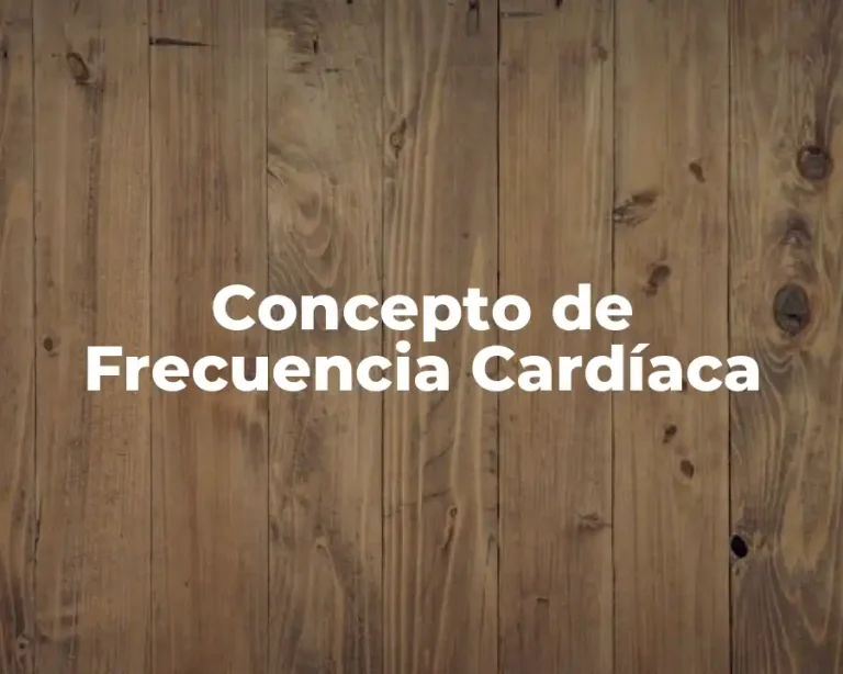 Concepto de Frecuencia Cardiaca