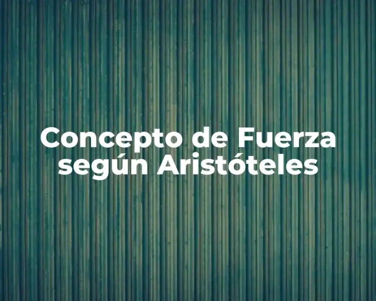 Concepto de Fuerza según Aristóteles
