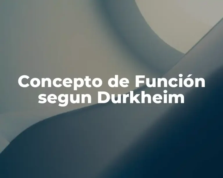 Concepto de Función segun Durkheim