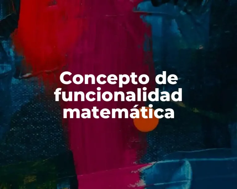 Concepto de funcionalidad matemática