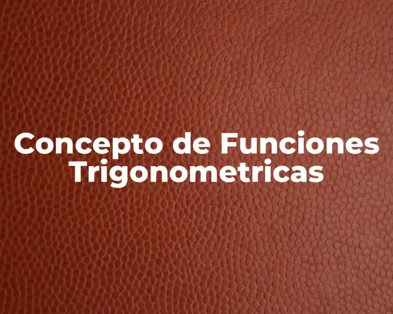 Concepto de Funciones Trigonometricas