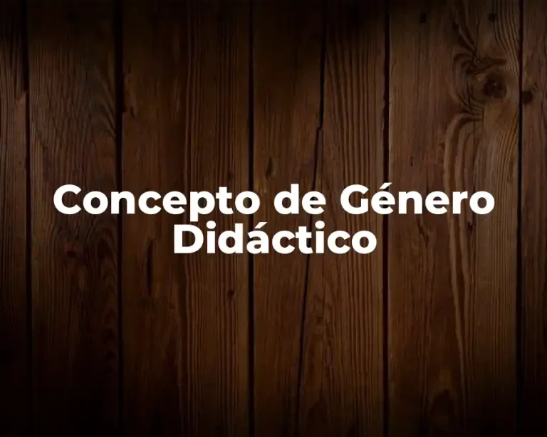 Concepto de Género Didáctico