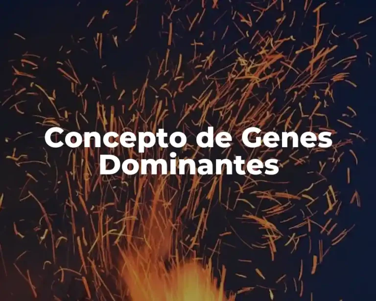Concepto de Genes Dominantes