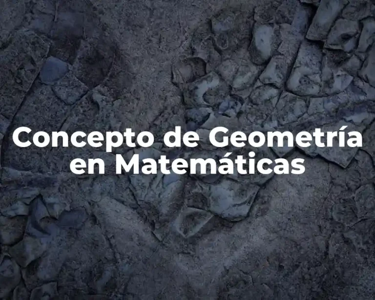 Concepto de Geometría en Matemáticas