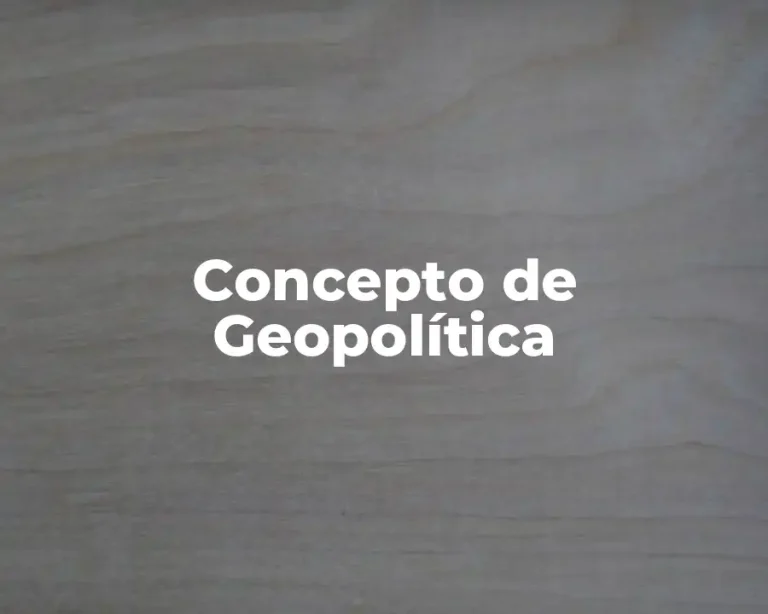 Concepto de Geopolítica