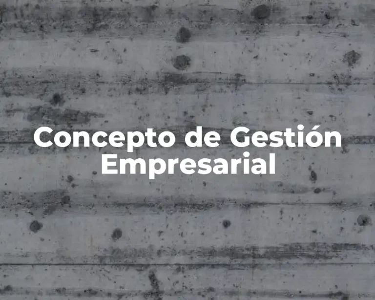 Concepto de Gestión Empresarial