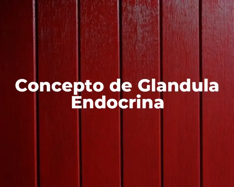 Concepto de Glandula Endocrina