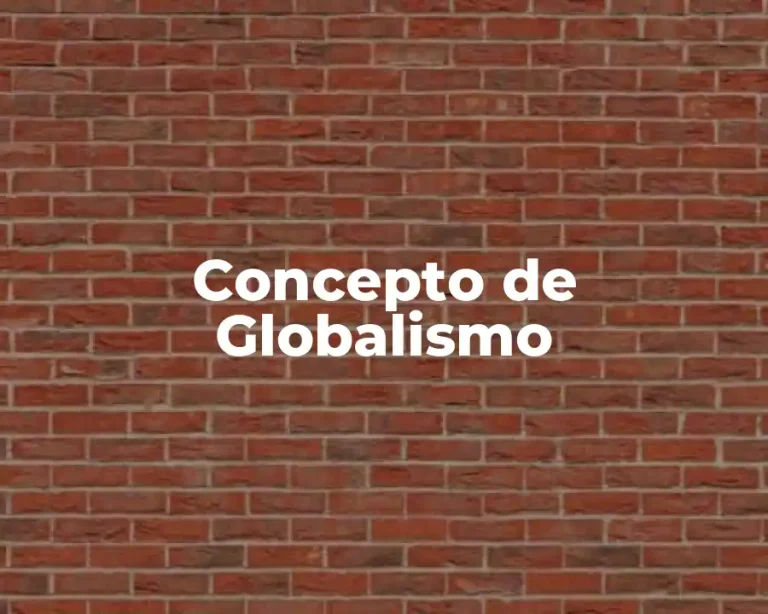 Concepto de Globalismo