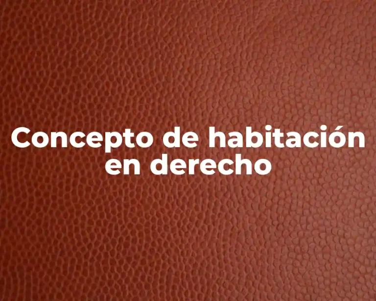 Concepto de habitación en derecho