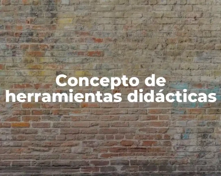 Concepto de herramientas didácticas