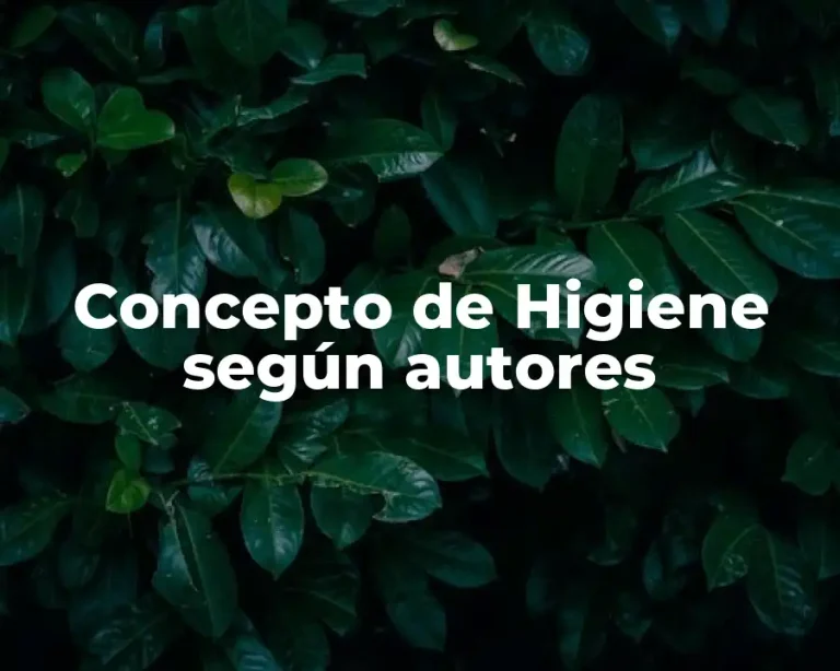 Concepto de Higiene según autores
