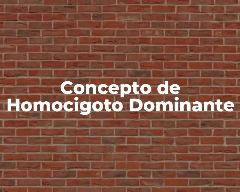 Concepto de Homocigoto Dominante