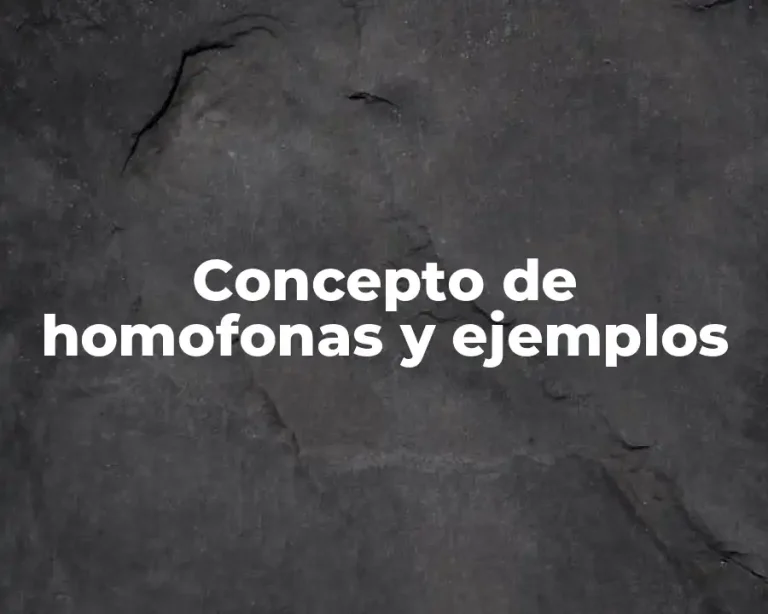 Concepto de homofonas y ejemplos