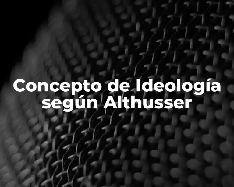 Concepto de Ideología según Althusser