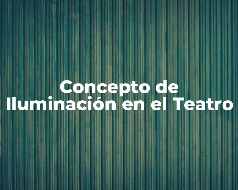Concepto de Iluminación en el Teatro