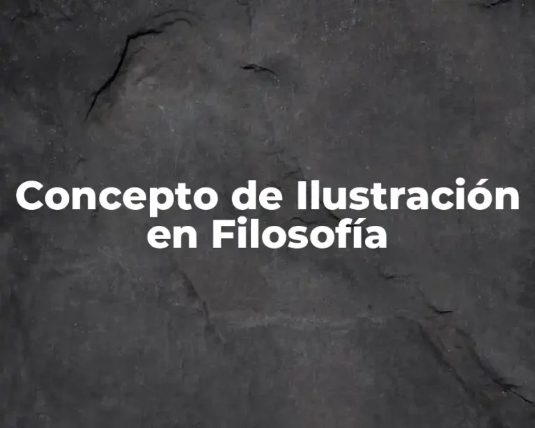 Concepto de Ilustración en Filosofía