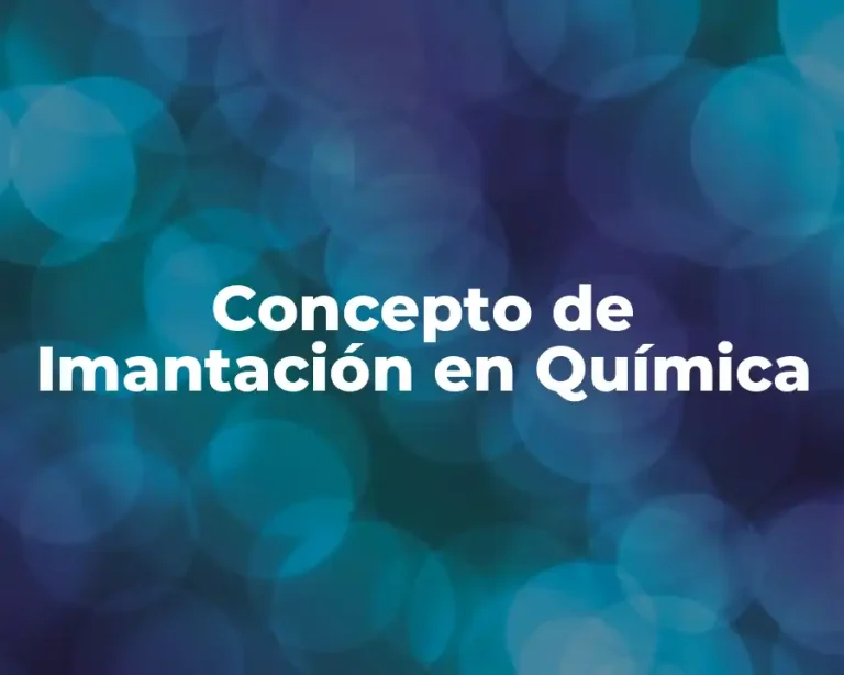 Concepto de Imantación en Química