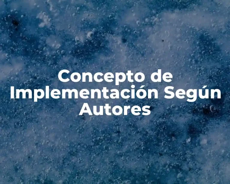 Concepto de Implementación Según Autores