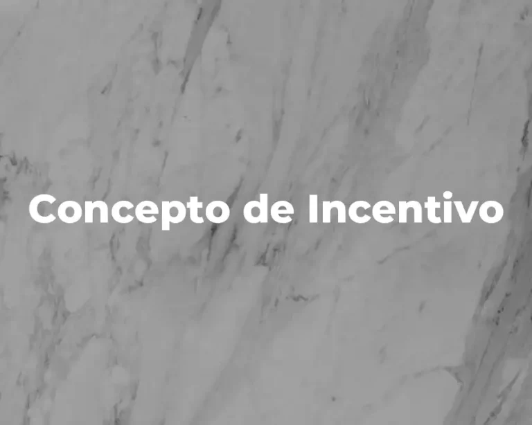 Concepto de Incentivo
