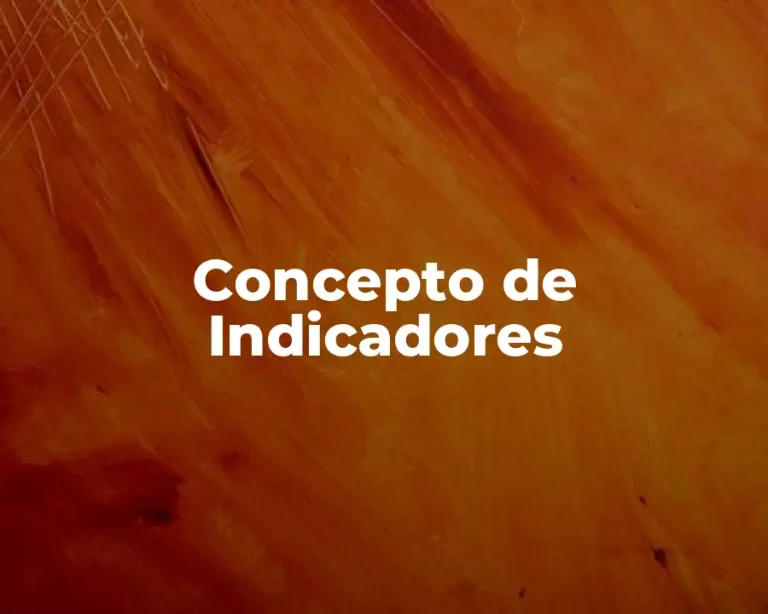 Concepto de Indicadores