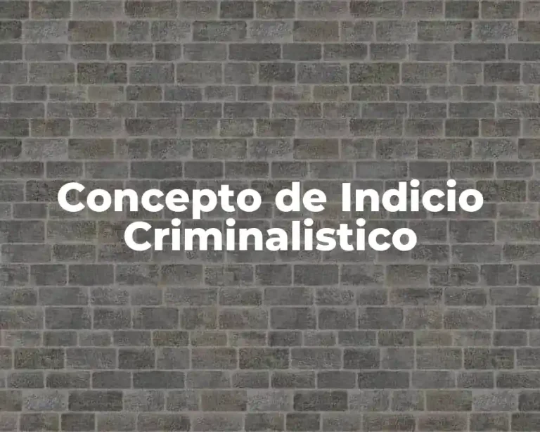 Concepto de Indicio Criminalistico