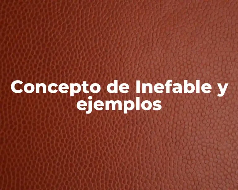 Concepto de Inefable y ejemplos