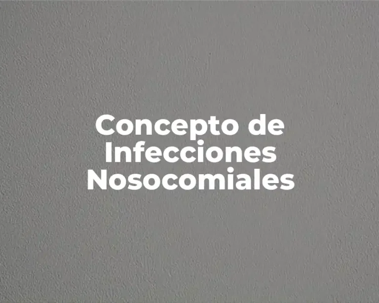 Concepto de Infecciones Nosocomiales