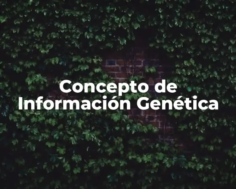 Concepto de Información Genética