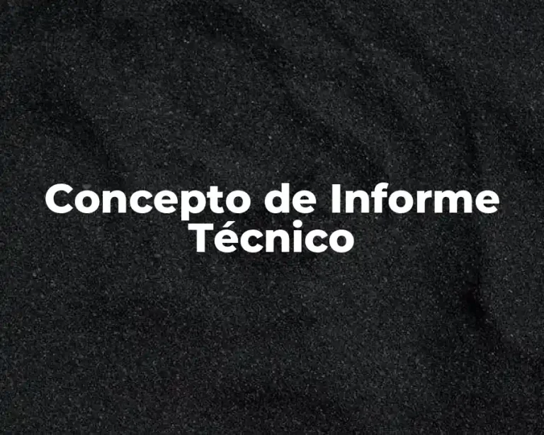 Concepto de Informe Técnico