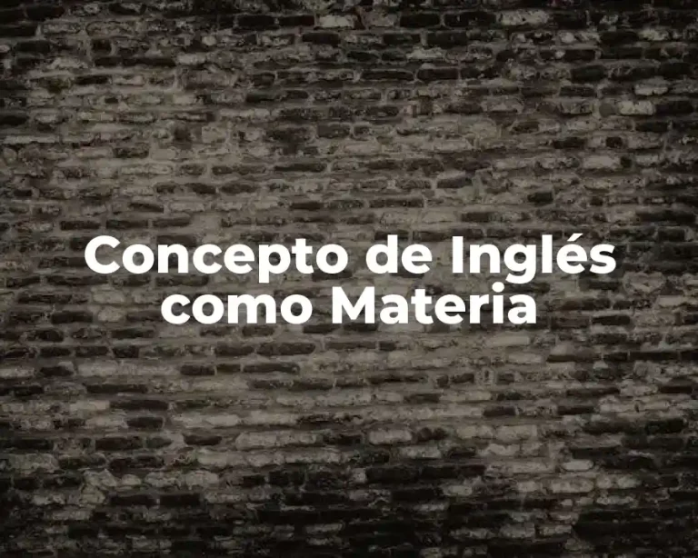 Concepto de Inglés como Materia