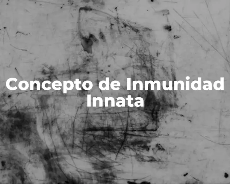 Concepto de Inmunidad Innata